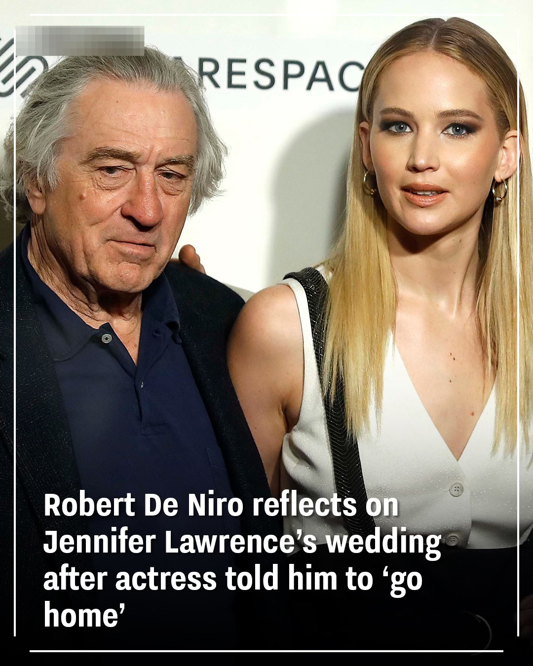 Robert De Niro reflects on Jennifer Lawrence’s wedding after actress told him to ‘go home’