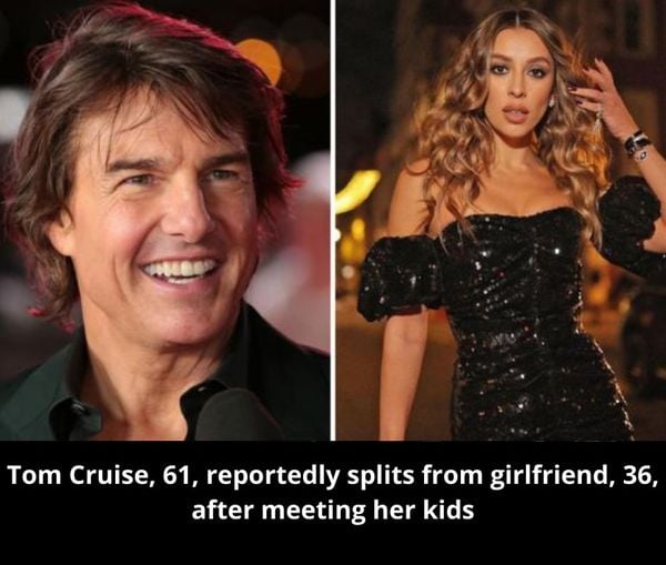 Tom Cruise, 61, reportedly splits from girlfriend, 36, after meeting her kids