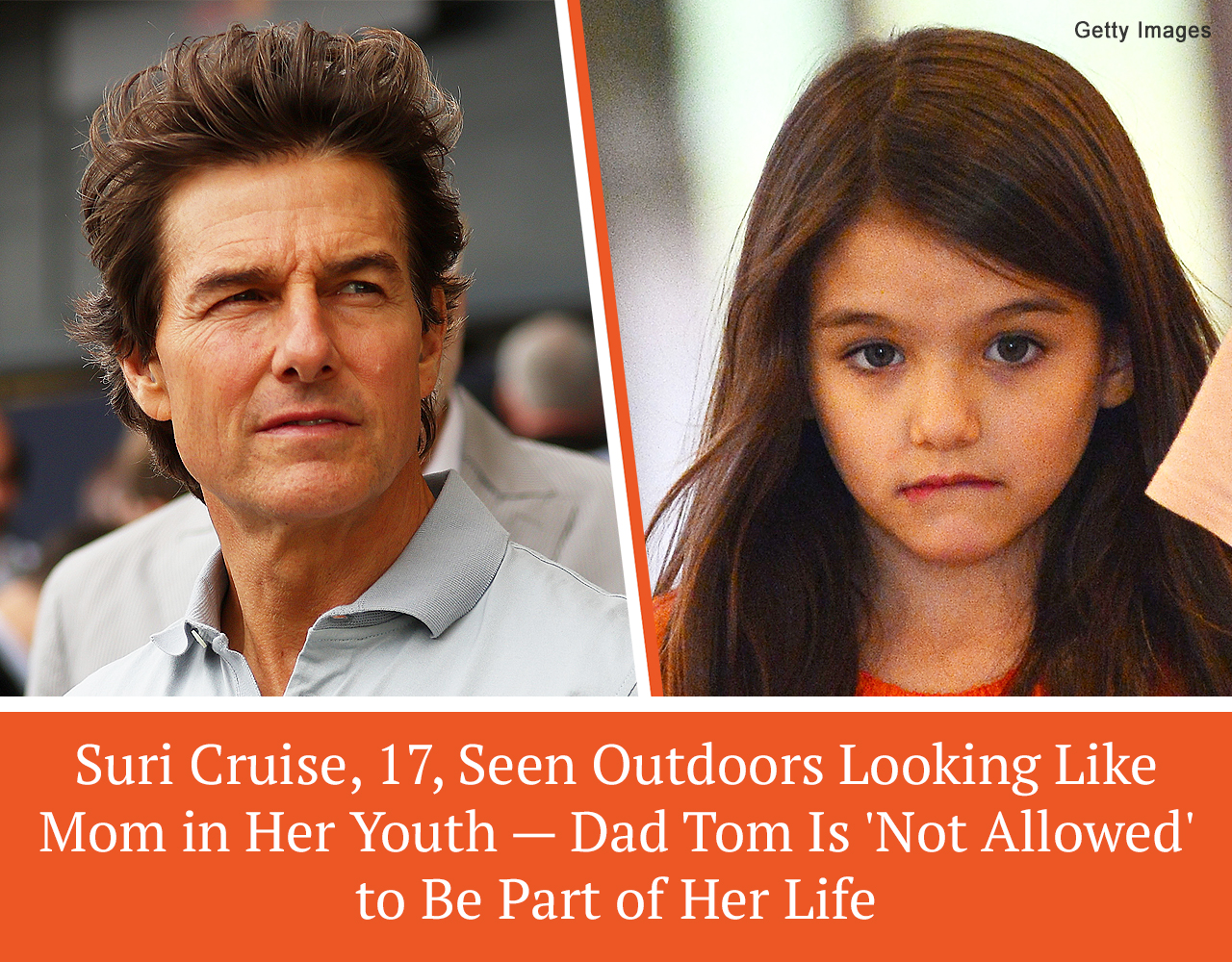 Suri Cruise Seen Outdoors Looking Like Mom in Her Youth – Dad Tom Is Reportedly ‘Not Allowed’ to Be Part of Her Life