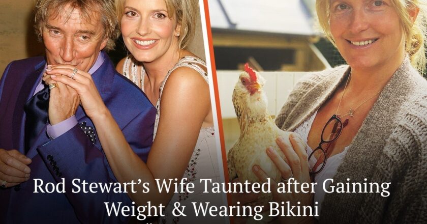 Rod Stewart’s Wife Taunted after Gaining Weight & Wearing Bikini Yet He Said She’s ‘Most Gorgeous Woman Ever’