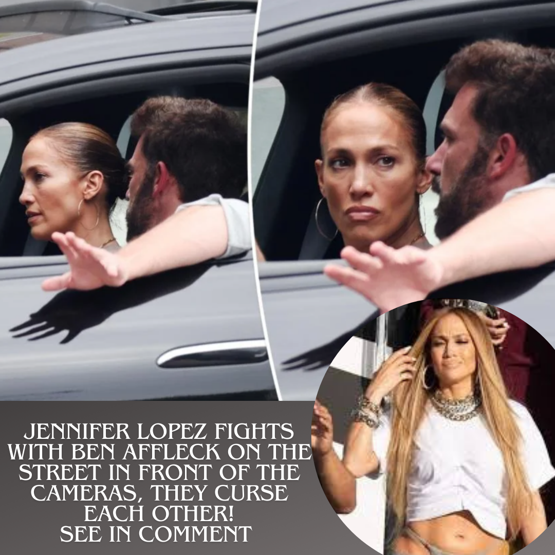 Jennifer Lopez fights with Ben Affleck on the Street in front of the cameras, They curse each other!